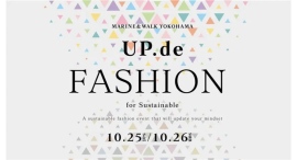 10.25(土)-26(日)Up.de FASHION for Sustainable 10.25(土)-26(日)Up.de FASHION for Sustainable