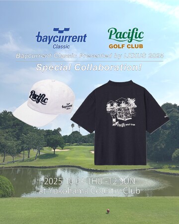 ゴルフブランド〈Pacific GOLF CLUB〉が「Baycurrent Classic Presented by LEXUS 2025」オフィシャルコラボアイテムを発表。