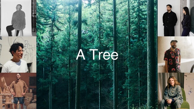 中村圭佑率いるDAIKEI MILLSとの協業　一本の木から始まる、アートプロジェクト「A Tree」第二フェーズ