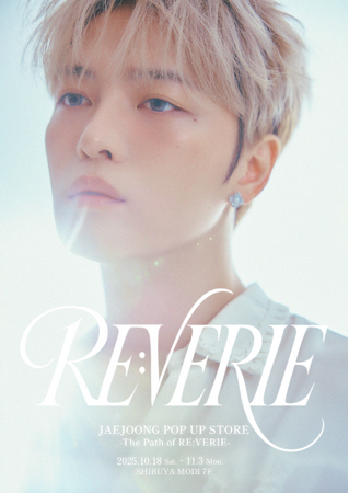 JAEJOONG日本アリーナツアー記念ポップアップストア『JAEJOONG POP UP STORE -The Path of RE:VERIE-』開催のお知らせ