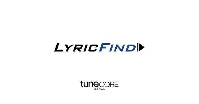 TuneCore Japan、世界的な歌詞配信サービス「LyricFind」への歌詞登録が可能に