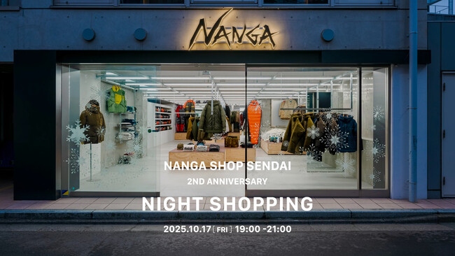 NANGA SHOP SENDAI 2ND ANNIVERSARY NIGHT SHOPPINGを開催！