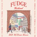 FUDGE Weekendのお知らせ FUDGE Weekendのお知らせ