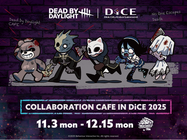 『Dead by Daylight』×DiCE コラボカフェ第4弾が11月3日(月)より開催決定！怖くて可愛いメニュー&グッズが盛りだくさん！謎解きにも挑戦して、フロントにある発電機を通電させよう！