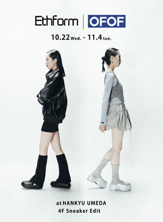 【Ethform × OFOF】2025年10月22日(水)より阪急うめだ本店にてポップアップ同時開催！