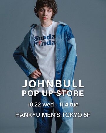 岡山のデニムブランド JOHNBULL が阪急メンズ東京5階にて POPUP STORE 期間限定開催！