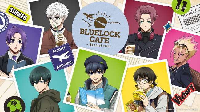 テレビアニメ『ブルーロック』第2期のテーマカフェが東京・愛知・大阪・宮城の4都市5会場で開催決定！「BLUE LOCK CAFE SPECIAL TRIP」期間限定オープン！！