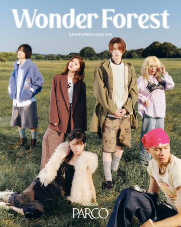 NAGOYA PARCO×NYLON JAPAN 2025 A/W NEW LOOK “Wonder Forest”