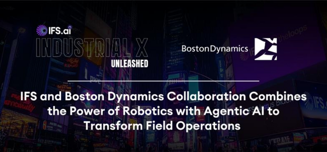 IFS、Boston Dynamicsと協業――ロボティクスとエージェンティックAIで現場業務を変革