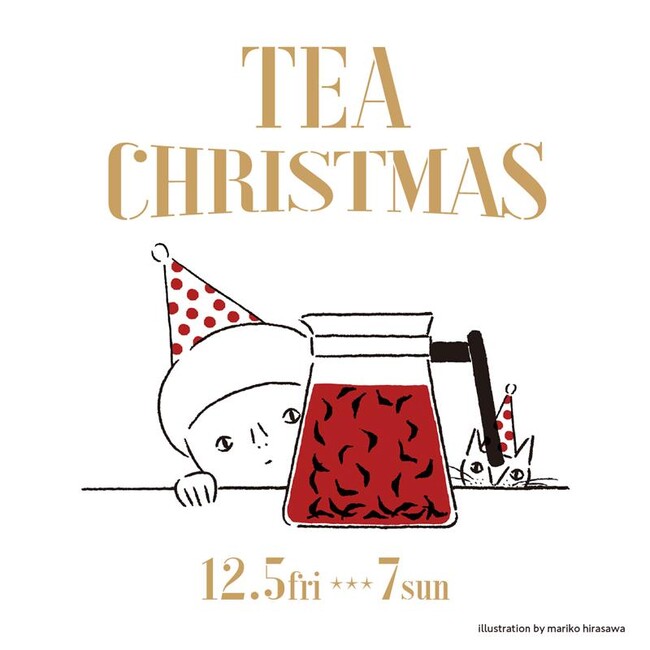 【代官山T-SITE】12/5(金)より開催する「Tea Christmas」の出店者が決定