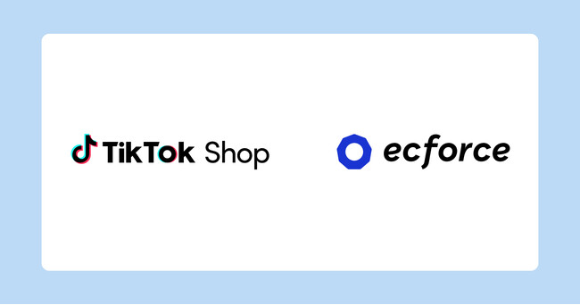 AIコマースプラットフォーム「ecforce」とTikTok Shopが公式API連携を開始