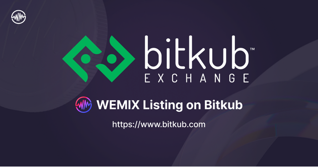 WEMIX 財団、タイ最大手の暗号資産取引所BitkubへのWEMIX取り扱い開始！