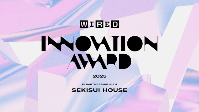 「WIRED イノベーションアワード2025」が本日開催　最後のイノベーターとしてPerfumeが選出　その他、落合陽一や星街すいせい、村田沙耶香ら21組の受賞者が決定