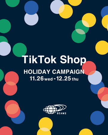 TikTok Shopにて、「BEAMS公式TikTok Shop」が開設。セレクトショップ・BEAMSの出店により新しい購買体験を強化