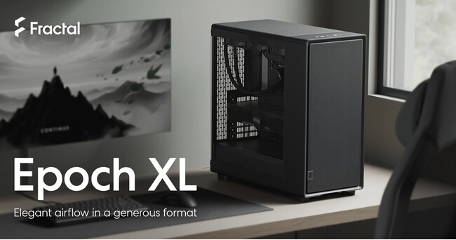 Fractal Design社製、洗練されたクリーンなデザインと高いエアフローを実現するフルタワー型PCケース「Epoch XL」シリーズを発表