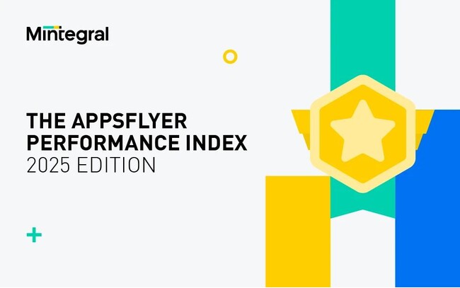 MintegralがAppsFlyer Performance Index 2025年版でトップパフォーマーに選出