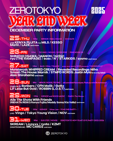 ZEROTOKYO 2025 YEAR END WEEK EVENT情報！
