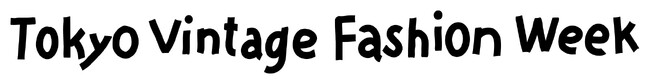 TOKYO CREATIVE SALON presents Tokyo Vintage Fashion Week 開催