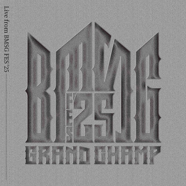 『BMSG FES’25』テーマソング「GRAND CHAMP (Live from BMSG FES'25)」が1月16日(金)にデジタルリリース決定！