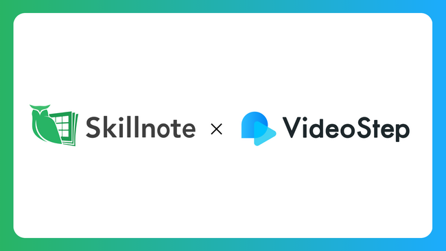 VideoStepとSkillnoteが業務提携、動画マニュアル作成・管理サービスを提供開始