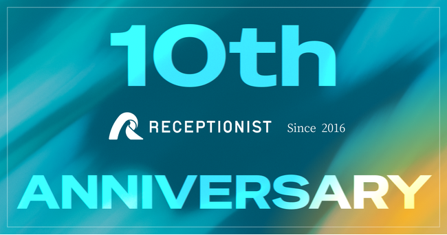 年間受付回数500万回突破／創業10周年クラウド受付システム「RECEPTIONIST」、業界トップシェア×ユーザー支持を獲得し、働き方DXの最前線へ(※)