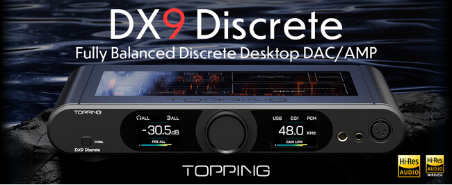 【TOPPING】新開発ディスクリートDACアーキテクチャ『PSRMモジュール』を搭載した、フルバランスデスクトップDAC/AMP『DX9 Discrete』が、2026年1月30日（金）より発売開始