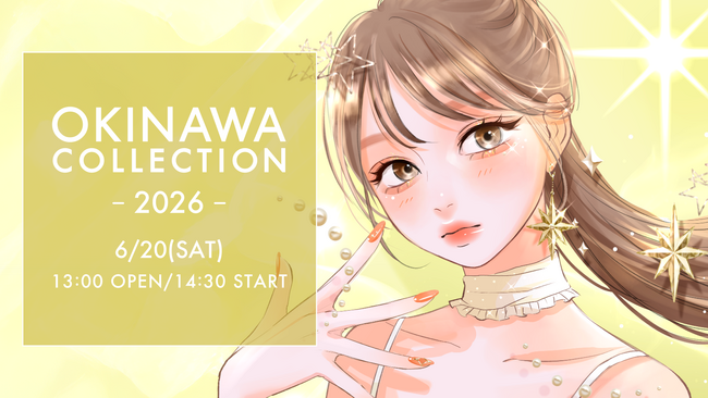 『OKINAWA COLLECTION 2026』とKAWAII LAB.がコラボレーション！　FRUITS ZIPPER、CUTIE STREET、MORE STARが沖縄に集結！
