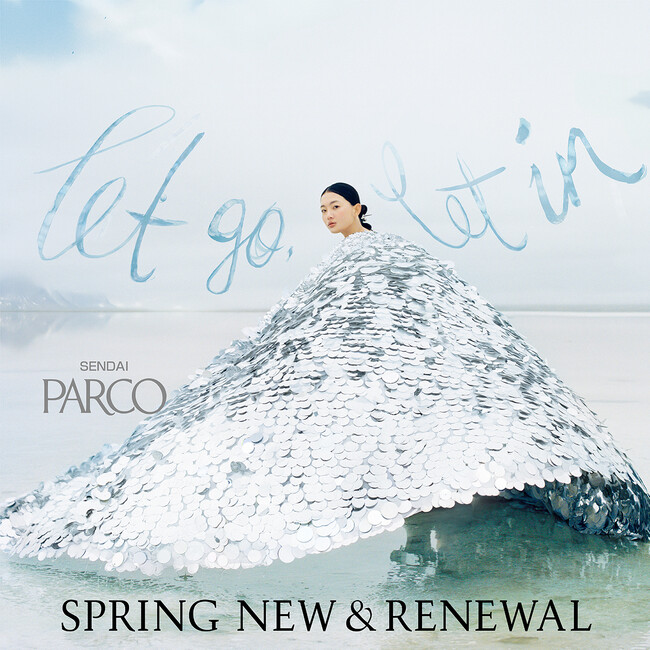仙台PARCO 2026年春のNEW＆RENEWAL約2,000平方メートル 超えの大規模リニューアル！