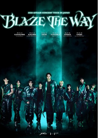 『2026 &TEAM CONCERT TOUR 'BLAZE THE WAY' in JAPAN』メインポスター公開！2月24日(火)よりLUNE Membership会員先行抽選受付決定！