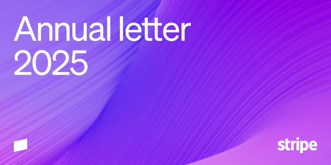 Stripe、2025 年度年次報告書を公開、総決済額 1.9 兆ドル (約 300 兆円) を達成