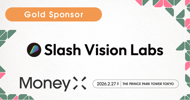 Slash Vision Labs、次世代カンファレンス「MoneyX 2026」のゴールドスポンサーに決定