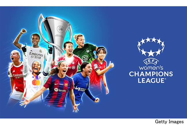 「UEFA女子チャンピオンズリーグ」を、今シーズンから2029-30シーズンまで新たにWOWOWで放送・配信決定！