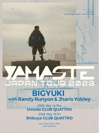 BIGYUKI 「YAMASTE JAPAN TOUR 2026」が開催！