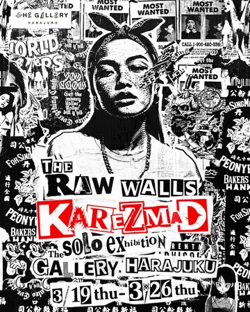 tHE GALLERY HARAJUKUにて、3月19日(木)より、KAREZMADによる個展「THE RAW WALLS」を開催。