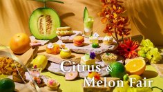 「リーベルホテル大阪」Cafe & Bar LIBERで過ごす初夏のひととき　柑橘とメロンが彩る爽やかなスイーツを愉しむ　「Citrus & Melon Fair」を開催！