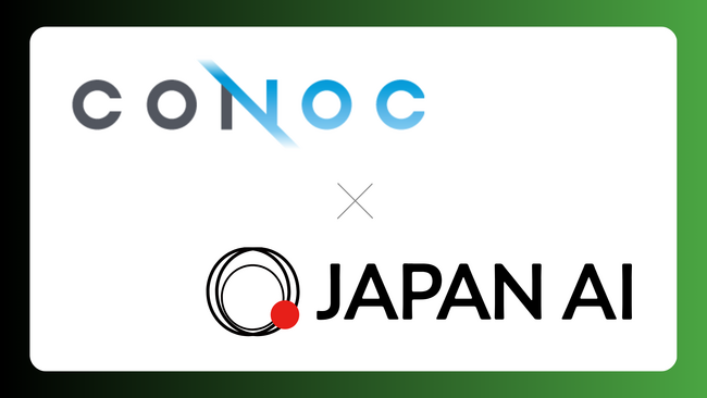 JAPAN AI、CONOCへ出資・事業連携 ～建設業界のAIエージェント開発を技術・実装両面から支援し、AX（AIトランスフォーメーション）を加速～