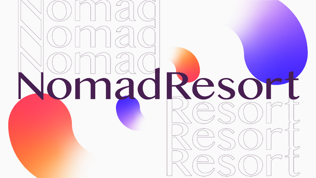 【NomadResort】人が人らしくいられる楽園を、地球中につくる！