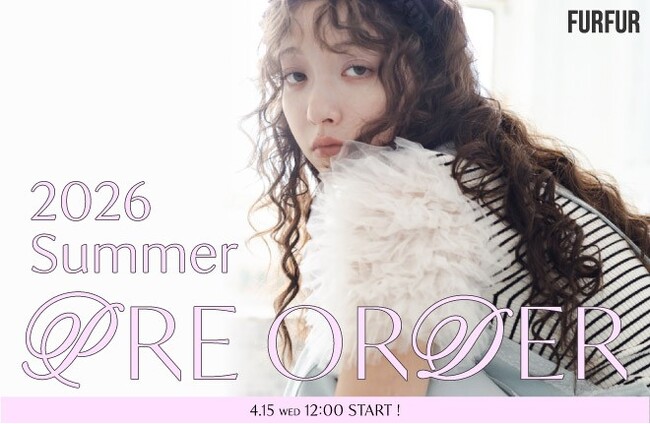 【FURFUR(ファーファー)】雑賀サクラが纏う2026年夏の最新コレクション「A Gentle Tide」を公開！＜4月15日(水)オンライン先行予約開始＞