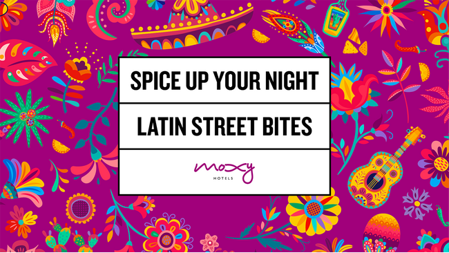 モクシー・ホテル、国内4軒で「LATIN STREET BITES 食で旅するラテンアメリカ」を開催