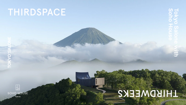 Thirdspace Thirdweeks, Tokyo Salone with Soho House