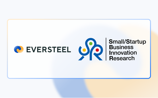 EVERSTEEL、NEDO「SBIR推進プログラム」フェーズ2に採択