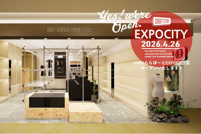 【UNBY GENERAL GOODS STORE】4月26日(日)ららぽーとEXPOCITYにオープン