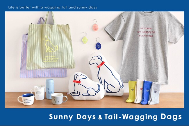 かわいい犬と晴れやかなメッセージが魅力の[Sunny Days]シリーズ。人気だったTシャツ、ステンレスボトルなどが待望の再入荷。
