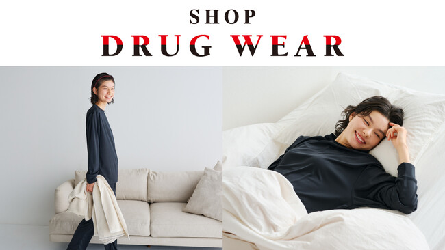 「着るセルフケア」を全国へ。ウェルネスウェア専門店『DRUG WEAR』が 新宿・福岡の主要２エリアに５月２日（土）より期間限定ショップを同時オープン！