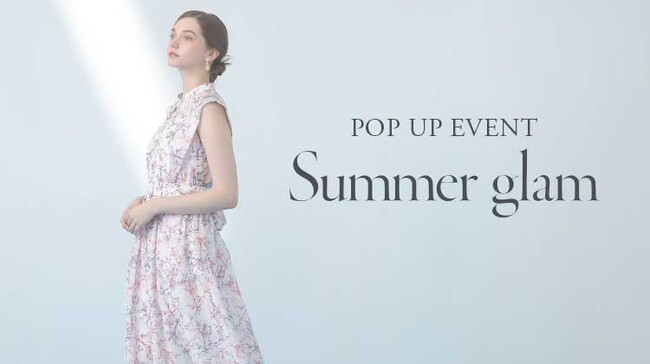 【ANAYI】5/6（金）スタート｜松屋銀座にて期間限定POPUP開催 サマーコレクション「Summer glam」登場