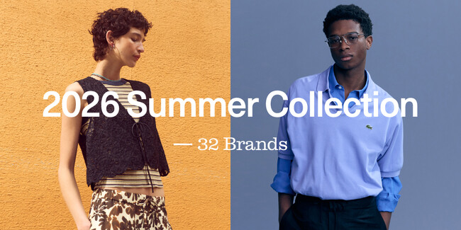株式会社ユナイテッドアローズ「2026 SUMMER COLLECTION」特設サイト公開全32レーベル、春夏スタイルを横断的に体感できるコンテンツ