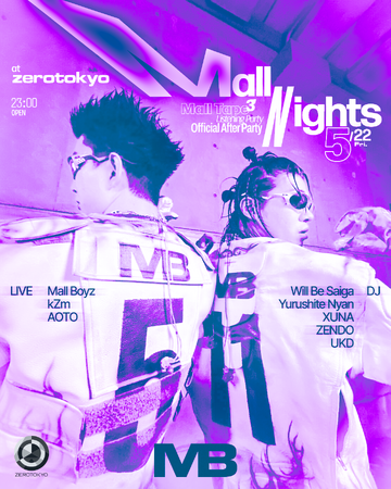 Zepp Shinjukuにて開催される『Mall Tape 3 Listening Party』終演後、ZEROTOKYO にてオフィシャルアフターパーティー『Mall Nights』開催決定！