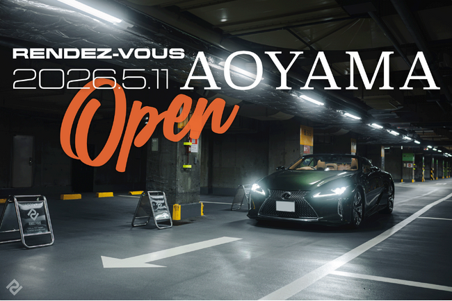 “初の駅直結” 都心ど真ん中に新拠点。RENDEZ-VOUS（ランデヴー）AOYAMAがオープン。