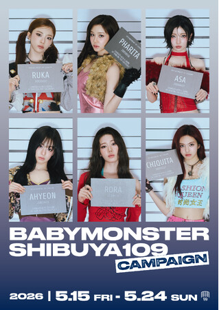 『BABYMONSTER SHIBUYA109 CAMPAIGN』