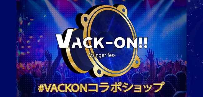 VACK ON!!×UP-Tコラボショップオープン!